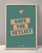 Save The Setlist Poster Print