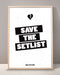 Save The Setlist Poster Print