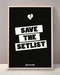 Save The Setlist Poster Print