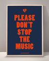 Please Don't Stop The Music Print