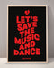 Let's Save The Music And Dance Print