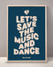 Let's Save The Music And Dance Print