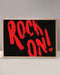 Rock on Print