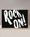 Rock on Print