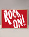 Rock on Print