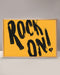 Rock on Print